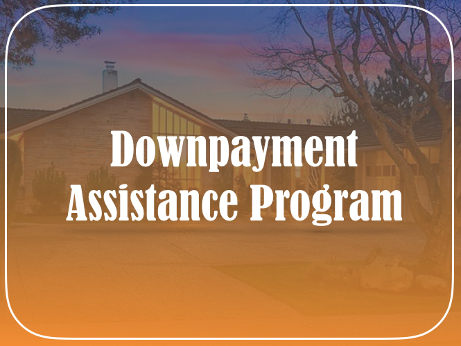 Downpayment Assistance Program