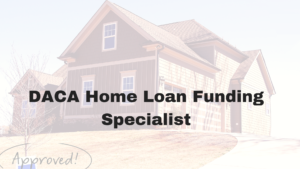 DACA Mortgage