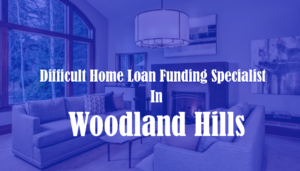 Refinancing Home Loans in Woodland Hills
