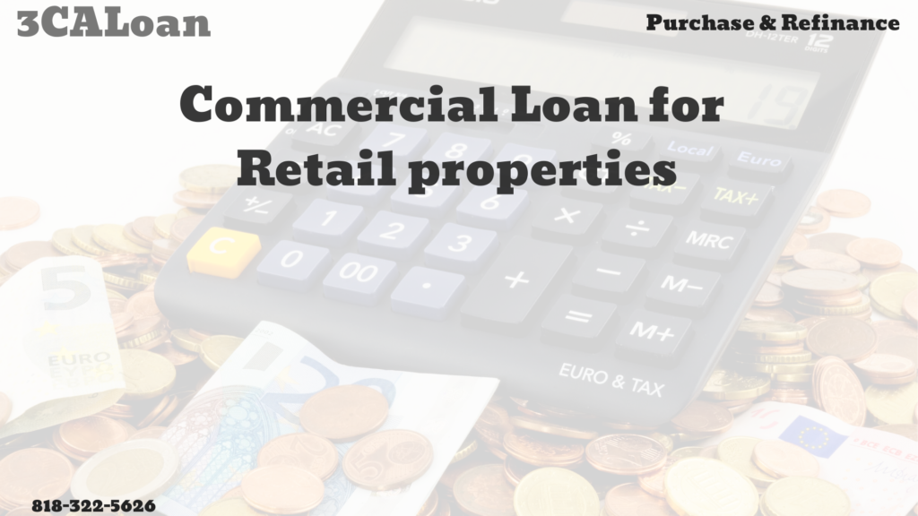 Commercial loan for Retail properties